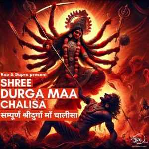 Listen to Shree Durga Maa Chalisa song with lyrics from Vinay Sapru