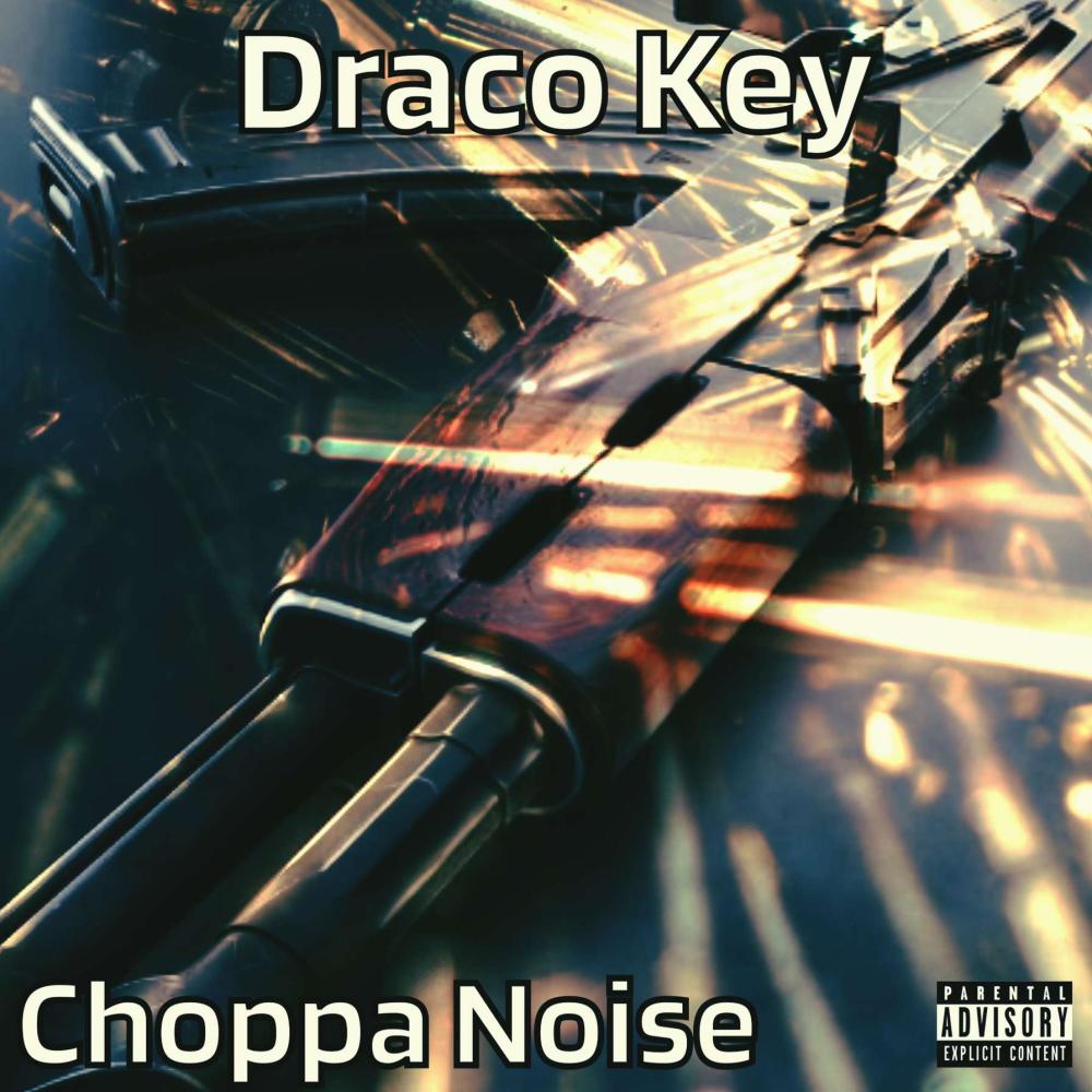 Draco Key x choppa noise (Explicit)