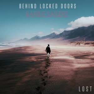 Listen to Lost song with lyrics from Behind Locked Doors