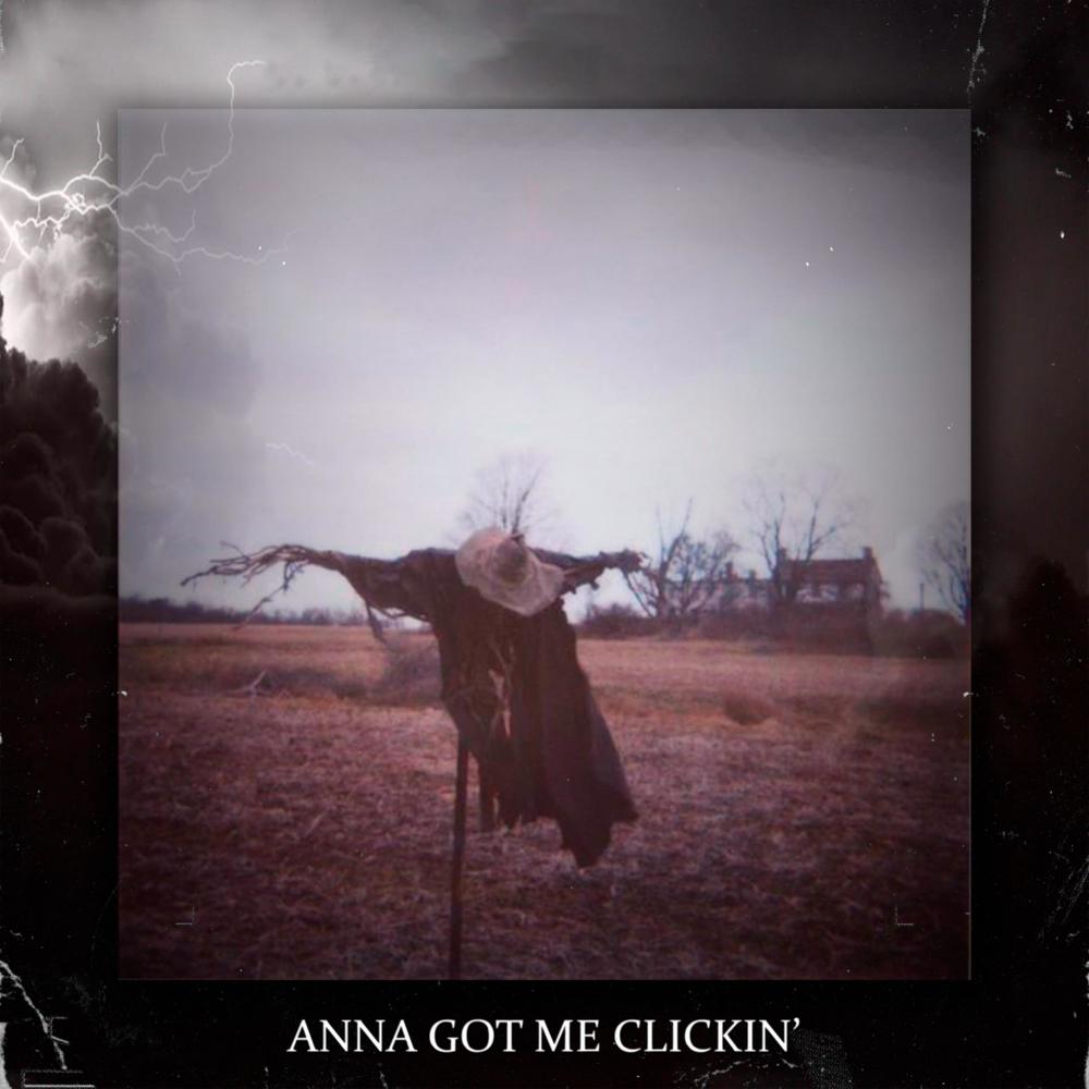 ANNA GOT ME CLICKIN' (Explicit)