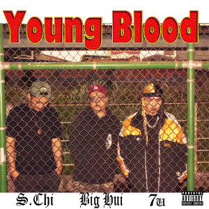 Listen to Young Blood (Explicit) song with lyrics from S.Chi