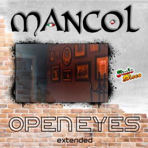 收聽MANCOL的Open Eyes (Extended Edit)歌詞歌曲