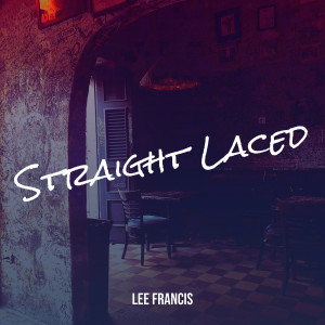 Lee Francis的專輯Straight Laced