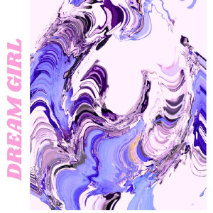 Listen to Dream Girl song with lyrics from Groovy Chu