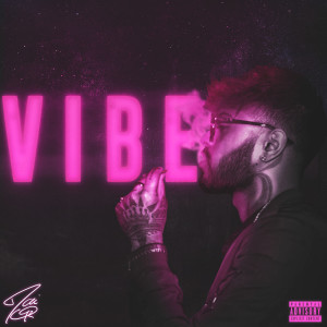 ดาวน์โหลดและฟังเพลง VIBE (Explicit) พร้อมเนื้อเพลงจาก JAIoftheRise