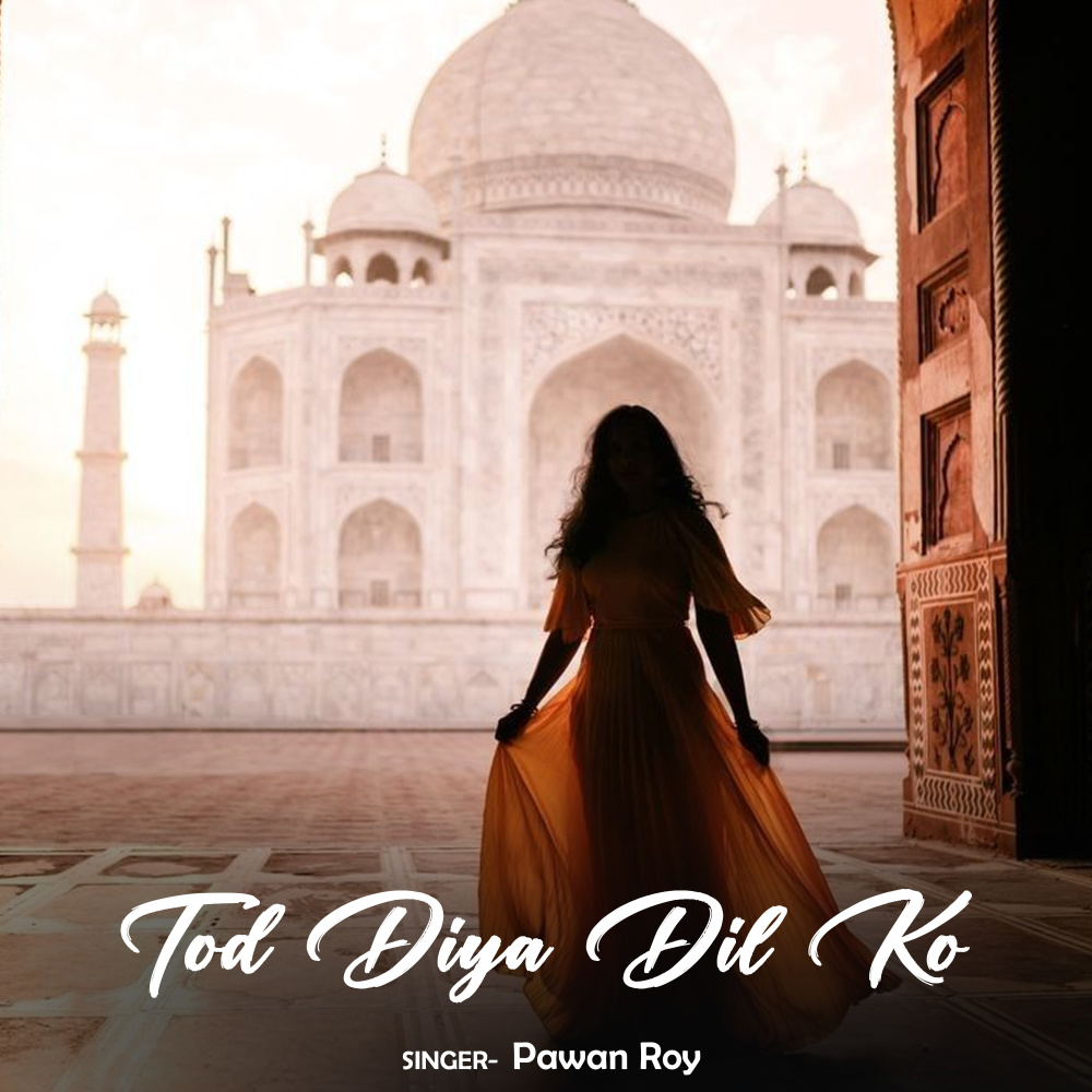 Tod Diya Dil Ko 