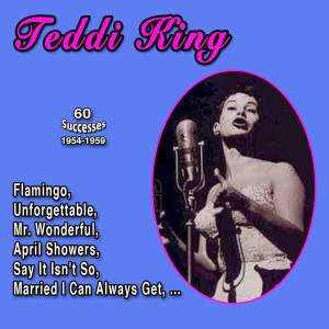 Teddi King的專輯Teddi King (60 Successes - 1954 - 1959)