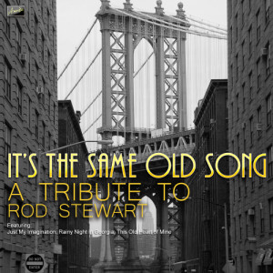 Ameritz Tribute Crew的專輯It's the Same Old Song - A Tribute to Rod Stewart