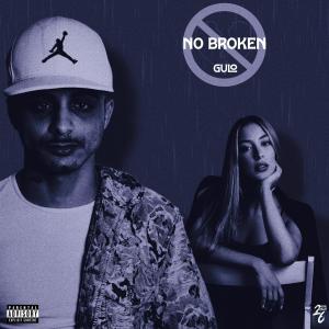 收聽GULO的No Broken (Explicit)歌詞歌曲