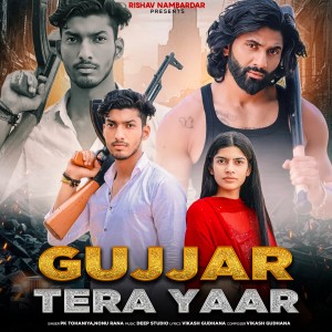 Listen to Gujjar Tera Yaar song with lyrics from Rishav Nambardar