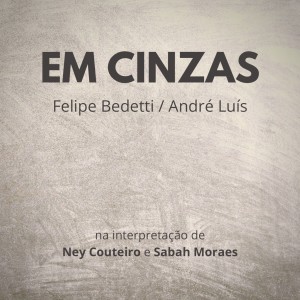 ดาวน์โหลดและฟังเพลง Em Cinzas พร้อมเนื้อเพลงจาก André Luís
