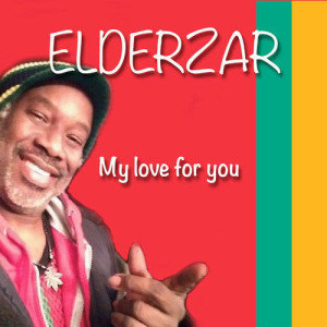 收聽Elderzar的My Love for You歌詞歌曲