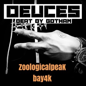 Album Deuces (feat. bay4k) from ZoologicalpeaK
