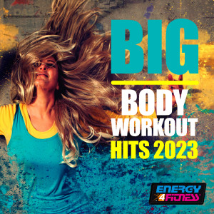 อัลบัม Big Body Workout Hits 2023 ศิลปิน Various