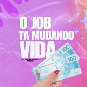 收聽Mc Vitin do Sj的O JOB TA MUDANDO VIDA (Explicit)歌詞歌曲