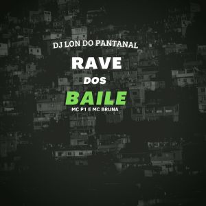 Dengarkan lagu Rave Dos Baile (Explicit) nyanyian DJ Lon do Pantanal dengan lirik