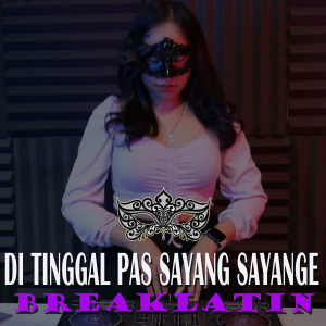 Album Di Tinggal Pas Sayang Sayange from BREAKLATIN