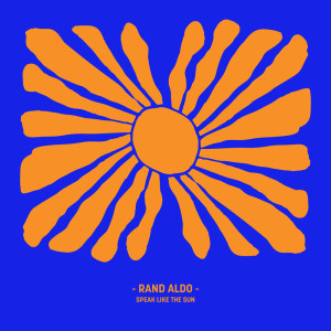 Rand Aldo的专辑Speak like the Sun