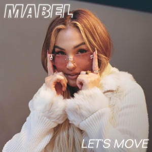 Mabel的專輯Let's Move (Explicit)