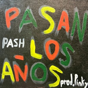 Pasan los años dari Pash