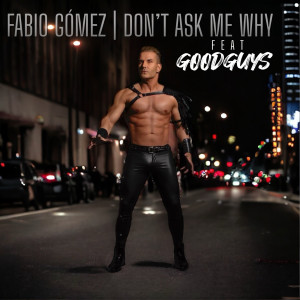 Album Don’t Ask Me Why from Fabio Gomez