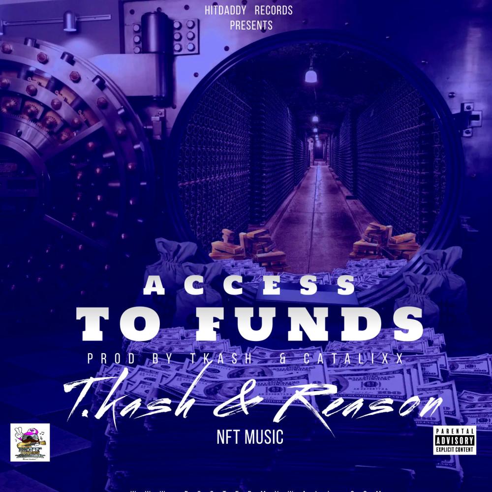 Acess to Funds (feat. T-Kash & Reason) (Explicit)