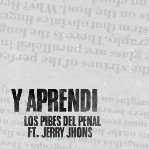 收聽Los Pibes del Penal的Y Aprendí歌詞歌曲