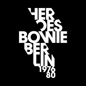 อัลบัม HEROES\BOWIE\BERLIN 1976-80 ศิลปิน The Rock Heroes