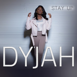 Dengarkan Stay Up lagu dari Dy'jah dengan lirik