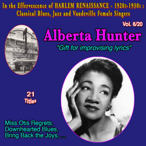 Album In the effervescence of Harlem Renaissance - 1920s-1930s : Classical Blues, Jazz & Vaudeville Female Singers Collection - 20 Vol (Vol. 6/20) from Alberta Hunter