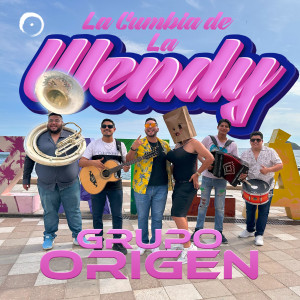 ดาวน์โหลดและฟังเพลง La Cumbia de la Wendy พร้อมเนื้อเพลงจาก Grupo Origen