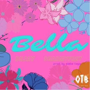 收聽DeJay的Bella (Explicit)歌詞歌曲