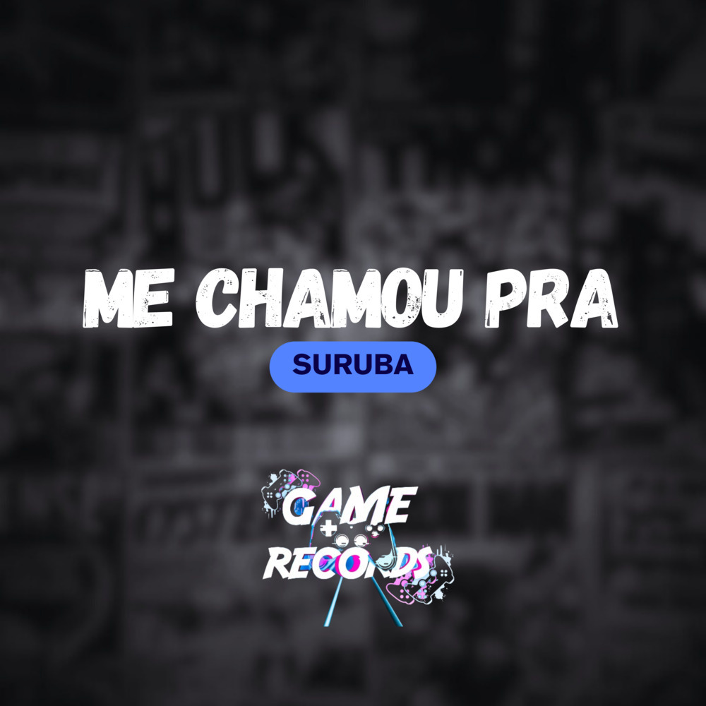 Me Chamou Pra Suruba (Explicit)