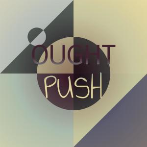 Ought Push dari Various