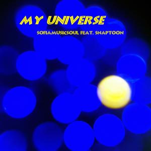 Listen to My Universe (feat. Snaptoon) song with lyrics from Sofiamusicsoul