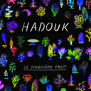 Album Le cinquième fruit from Hadouk