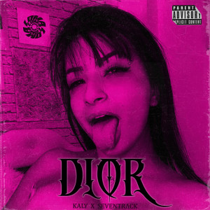 收聽Kaly的Dior (Explicit)歌詞歌曲