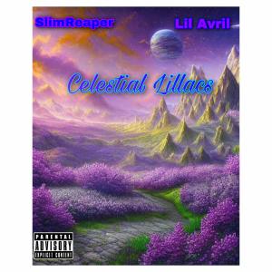 ดาวน์โหลดและฟังเพลง Celestial Lillacs (feat. Lil Avril & Yung Rit) (Explicit) พร้อมเนื้อเพลงจาก Slimreaper