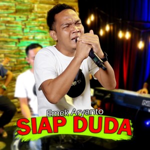 收聽Emek Aryanto的Siap Duda (Live)歌詞歌曲