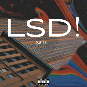 Sage的專輯LSD! (Explicit)