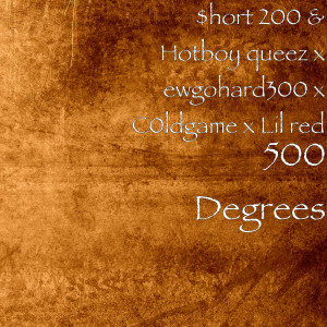 Dengarkan 500 Degrees (Explicit) lagu dari $hort 200 dengan lirik
