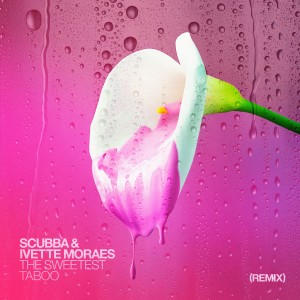 อัลบัม The Sweetest Taboo (Remix) ศิลปิน Scubba