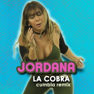 ดาวน์โหลดและฟังเพลง La Cobra (Cumbia Remix) พร้อมเนื้อเพลงจาก Jordana
