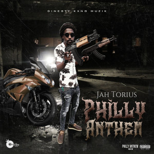 收聽Jah Torius的Philly Anthem (Explicit)歌詞歌曲