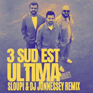 3rei Sud Est的專輯Ultima (Sloupi & DJ Jonnessey Remix)