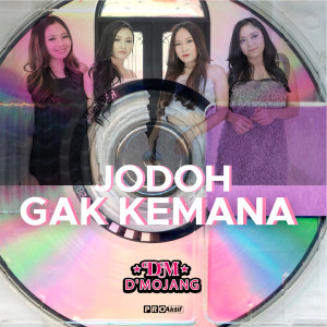 Album Jodoh Gak Kemana oleh D'Mojang