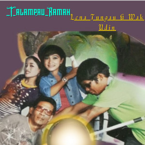 收聽Lena Tungau的Talampau Ramah歌詞歌曲