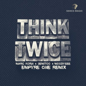 Listen to Think Twice (Empyre One Edit) song with lyrics from Marc Korn