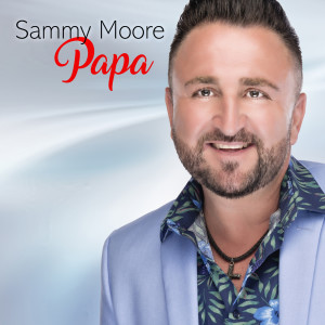 ดาวน์โหลดและฟังเพลง Papa พร้อมเนื้อเพลงจาก Sammy Moore