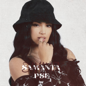 收听Samanta的Pse歌词歌曲